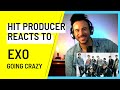 Hit Producer Reacts: EXO 
