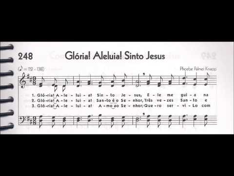 CCB - HINÁRIO 05 - HINO 248 - "GLÓRIA! ALELUIA! SINTO JESUS" - by MESSIAS ULLMANN