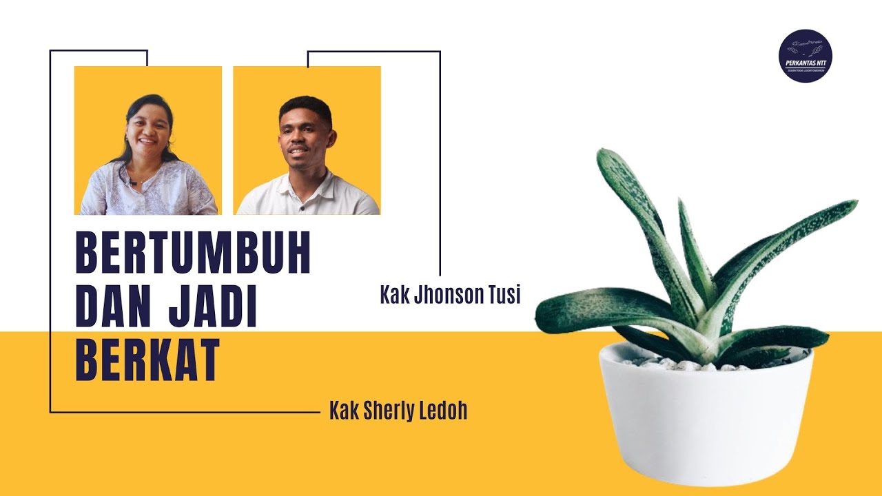BERTUMBUH DAN JADI BERKAT - Sharing Alumni