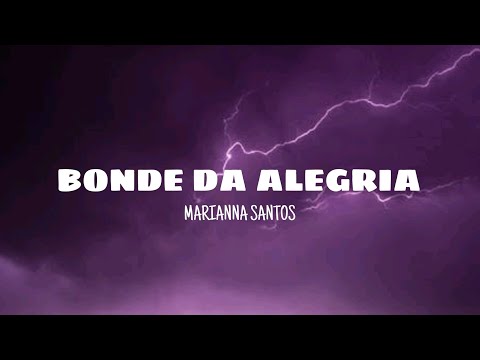 Bonde da alegria - Marianna Santos (lyrics)