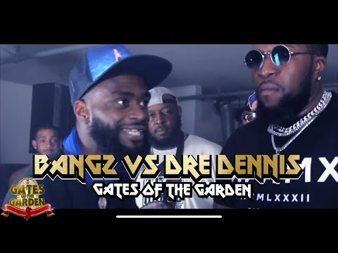 Bangz vs Dre Dennis