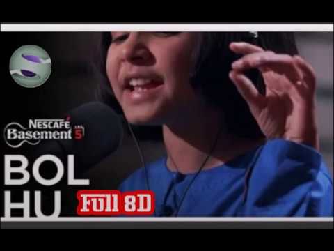 Bol Hu  8D  Soch the Band ft.  Hadiya Hashmi 2019 || NESCAFE Basement Season 5