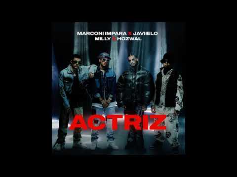 Marconi Impara - Actriz [1 HORA] ft Javiielo, Milly, Hozwal
