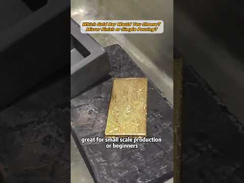 Which Gold Bar Would You Choose? Mirror Finish or Simple Pouring?