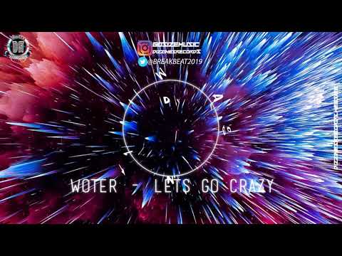 Breakbeat 2021 // Woter - Let's Go Crazy (Original Mix) [Dizzines Records]