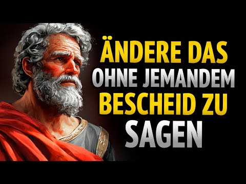 8 DINGE, Die DU AUS Deinem Leben IM STILLEN ENTFERNEN Musst l LEKTIONEN des STOIZISMUS