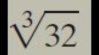 cube root of 32