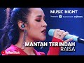 RAISA - MANTAN TERINDAH (LIVE AT YOUTUBE MUSIC VIDEO) RAISA - MANTAN TERINDAH (LIVE AT YOUTUBE MUSIC VIDEO)