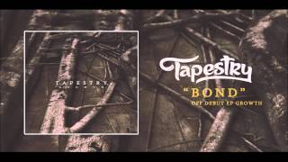 Tapestry - Bond