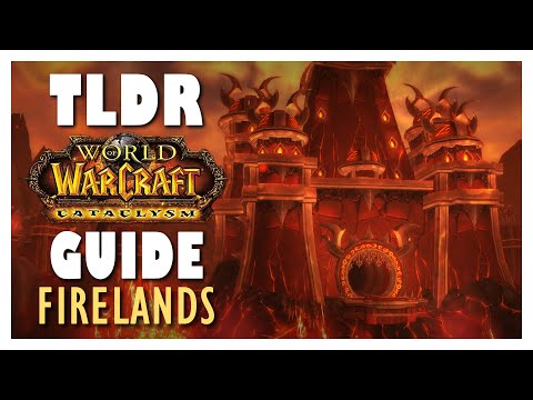TLDR FIRELANDS Full Normal + Heroic Guide - Firelands Raid Guide | Cataclysm Classic