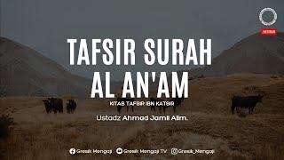 Download lagu Tafsir Ibnu Katsir - Surah Al-An'am ayat 80 - 82 | Ustadz Ahmad Jamil حَفِظَهُ اللهُ تَعَالَى mp3