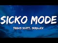 Travis Scott - SICKO MODE (Skrillex Remix) [lyrics]