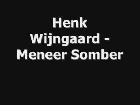 Henk Wijngaard - Meneer Somber