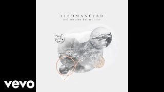Tiromancino - Tra di noi (audio)