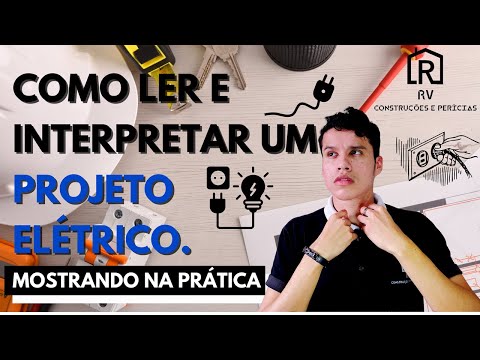 COMO LER E INTERPRETAR UM PROJETO ELÉTRICO | MOSTRANDO NA PRÁTICA
