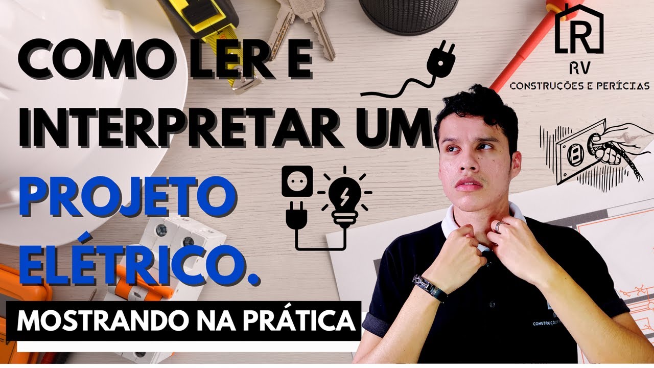 COMO LER E INTERPRETAR UM PROJETO ELÉTRICO | MOSTRANDO NA PRÁTICA