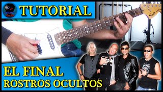 ROSTROS OCULTOS ? Cómo tocar EL FINAL en Guitarra INCLUYE el SOLO ?  | TUTORIALES DE GUITARRA T6.