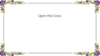 King Diamond - Upon the Cross Lyrics