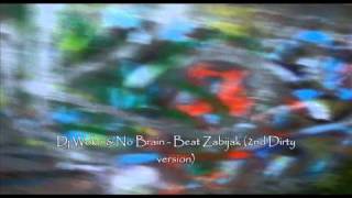 Download lagu Dj Woko & No Brain - Beat Zabijak (2nd Dirty version).wmv mp3 Download lagu Dj Woko & No Brain - Beat Zabijak (2nd Dirty version).wmv mp3