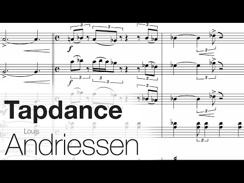 Louis Andriessen - Tapdance, percussion concerto (2013)