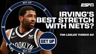 The best stretch Kyrie Irving has had with the Nets! - Tim Legler likes Brooklyn's chances | Get Up