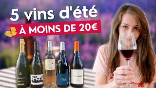 Sélection : 5 vins à moins de 20 euros pour l’été ☀