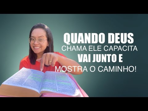 Êxodo 3 Vida Devocional Quando Deus Chama Ele Capacita Vai Junto e Mostra o caminho!