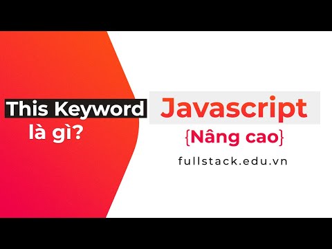This keyword trong JavaScript | JavaScript nâng cao