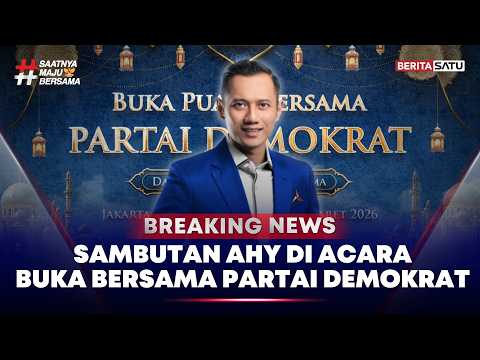 🔴 Breaking News | Sambutan AHY di Acara Buka Bersama Partai Demokrat