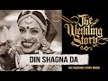 Din Shagna Da The 2019 Bridal Entry Song By The Wedding Story Best Wedding Song