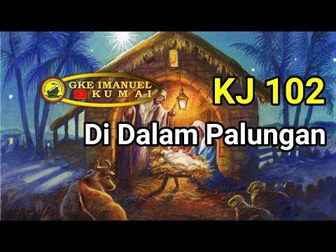 KJ 102 Di Dalam Palungan