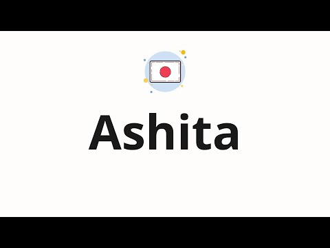How to pronounce Ashita