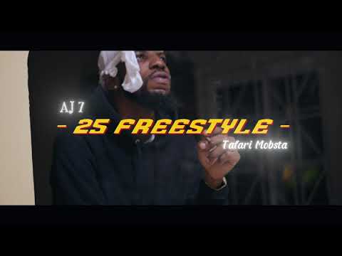 Aj7 ft Tafari mobsta - 25 freestyle