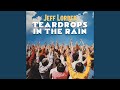 Teardrops In The Rain (For Shelley)