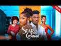 STAR CROSSED - SANDRA OKUNZUWA, CHIDI DIKE, CHIOMA NWOSU, MODELLA , LATEST FULL NIGERIAN MOVIE 2024