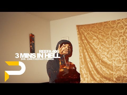 REEFA 400 - 3 Min In Hell Prod. Reuel Ethan  | Dir. @WETHEPARTYSEAN