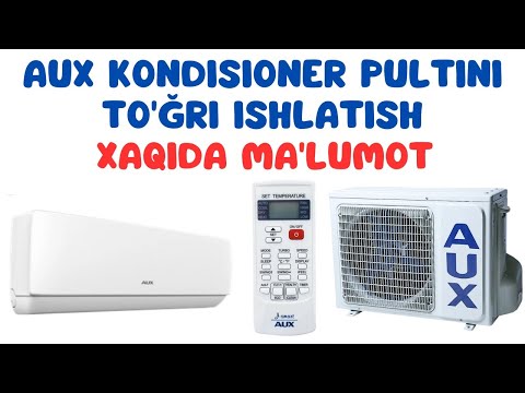 AUX KONDISIONER PULTINI TO'ĞRI ISHLATISH XAQIDA MA'LUMOT