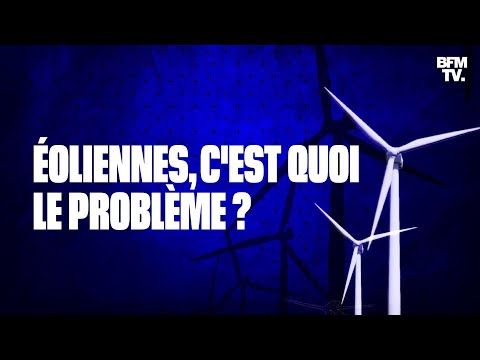Éoliennes : c'est quoi le problème ?