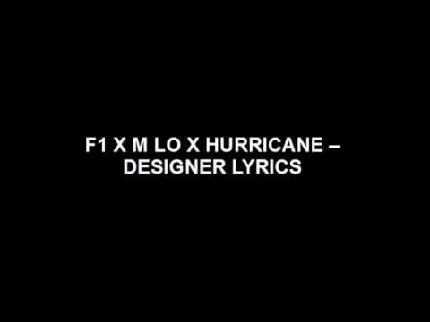 F1 X M Lo X Hurricane - Designer LYRICS
