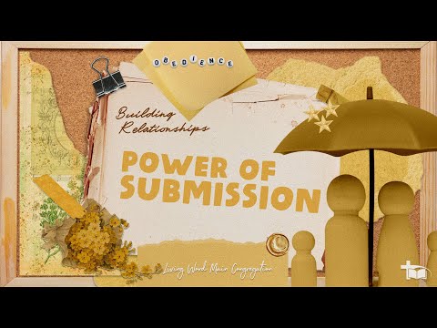Danie Denysschen:  Building Relationship - Power of Submission (2025/05/26 11:15 Service)