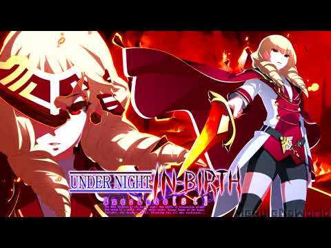 Under Night In-Birth Exe: Late[St] ost - Flame & Destiny (Wagner's Theme) [Extended]