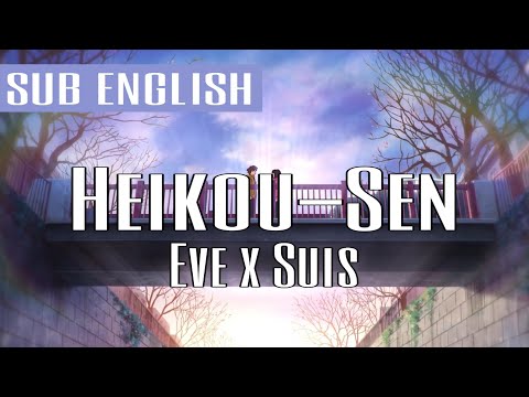 Heikou-Sen [平行線]/Eve x Suis LYRICS SUB ENGLISH