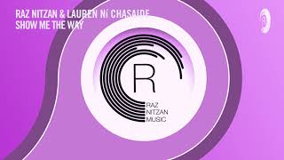 Raz Nitzan &amp; Lauren Ní Chasaide - Show Me The Way (RNM) + LYRICS