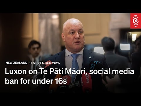 Christoper Luxon on Te Pāti Māori MP expulsions, social media ban for under 16s | Post-Cabinet | RNZ