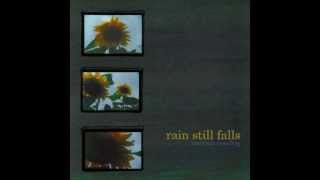 Rain Still Falls - Slowgreen