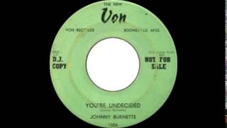 Johnny Burnette   You're Undecided