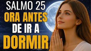 Oración de la Noche con el Salmo 25 | Confía en Dios y Duerme en Su Paz