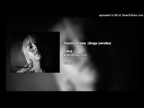 Fukaj & Kubi Producent - Światła Miasta (Druga zwrotka)