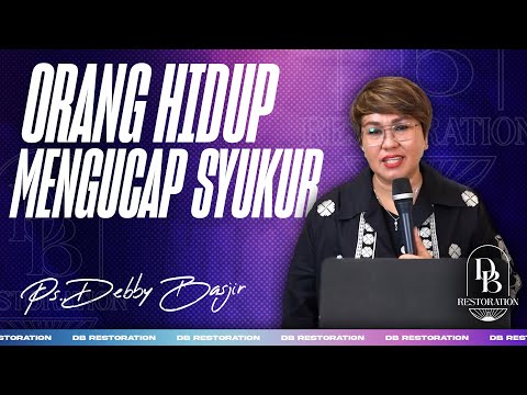 ORANG HIDUP MENGUCAP SYUKUR | PS DEBBY BASJIR