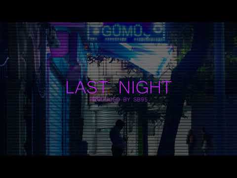 SB95 - Last Night (Mac Demarco X Tame Impala Type Beat) SOLD